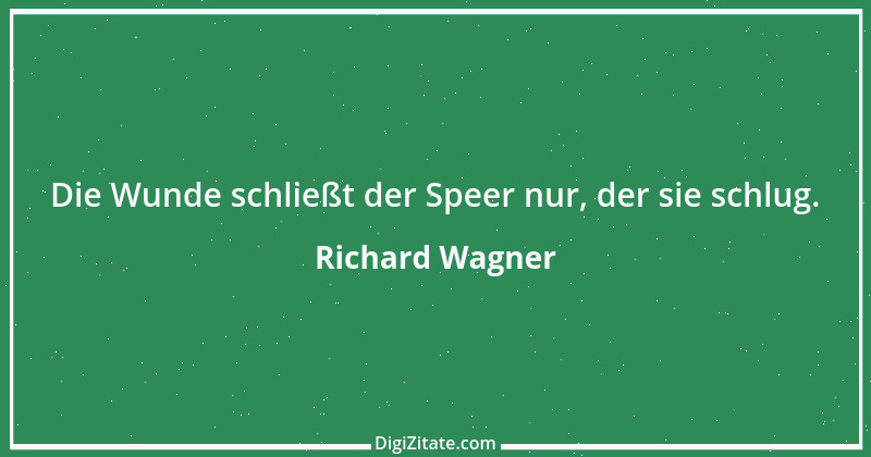 Zitat von Richard Wagner 34