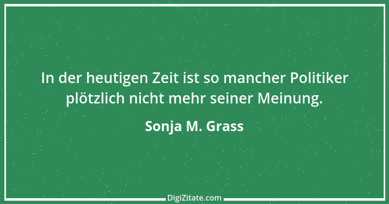 Zitat von Sonja M. Grass 20