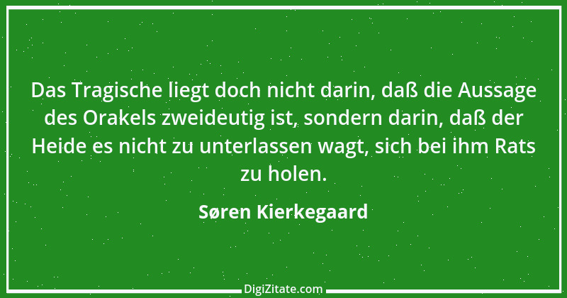 Zitat von Søren Kierkegaard 267