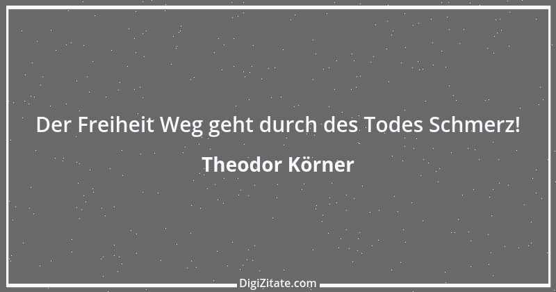 Zitat von Theodor Körner 71