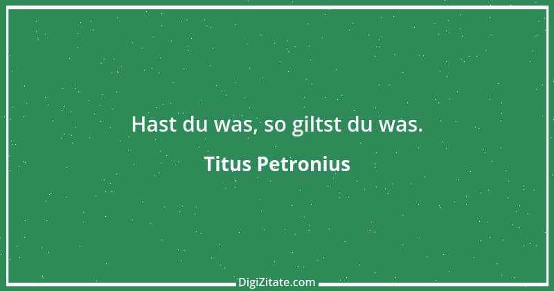 Zitat von Titus Petronius 21