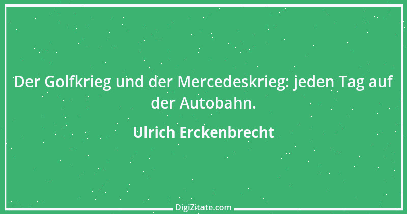 Zitat von Ulrich Erckenbrecht 27