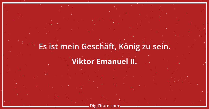 Zitat von Viktor Emanuel II. 1