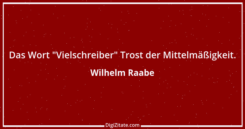 Zitat von Wilhelm Raabe 3