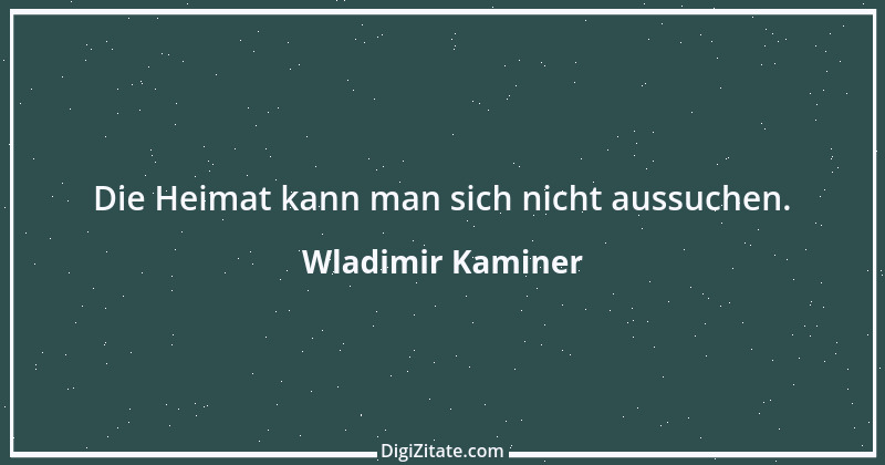 Zitat von Wladimir Kaminer 7