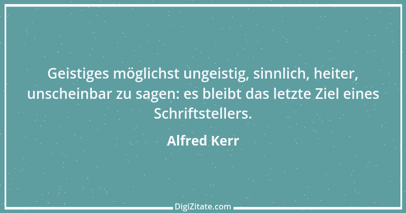 Zitat von Alfred Kerr 12