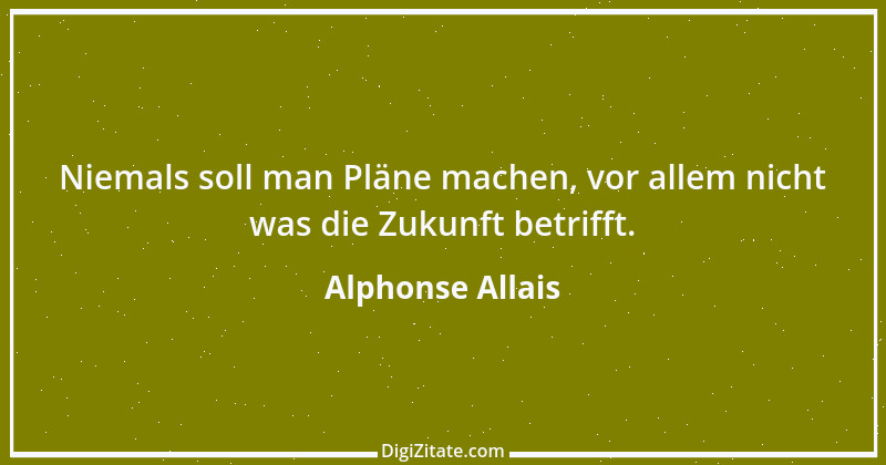 Zitat von Alphonse Allais 13