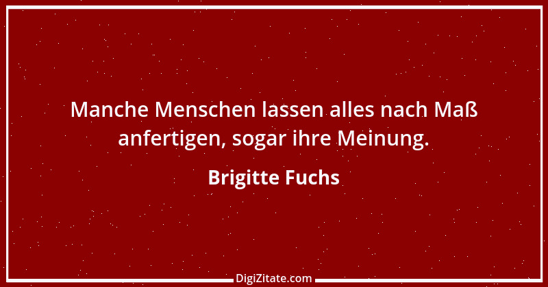 Zitat von Brigitte Fuchs 215