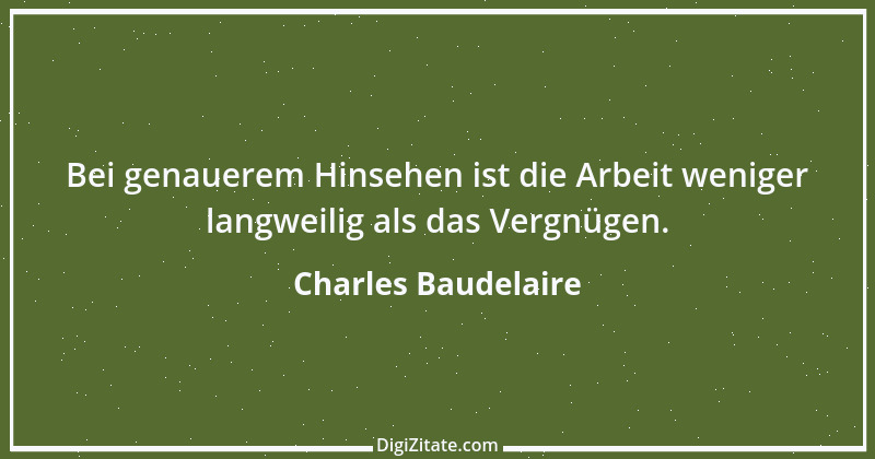 Zitat von Charles Baudelaire 110