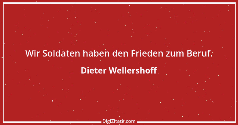 Zitat von Dieter Wellershoff 1