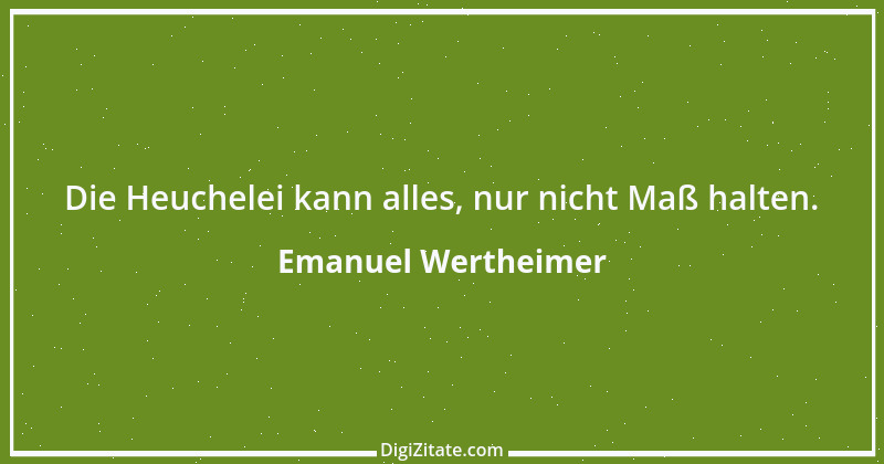 Zitat von Emanuel Wertheimer 600