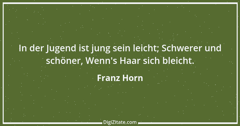 Zitat von Franz Horn 10