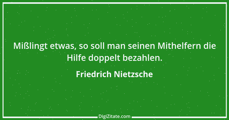 Zitat von Friedrich Nietzsche 462