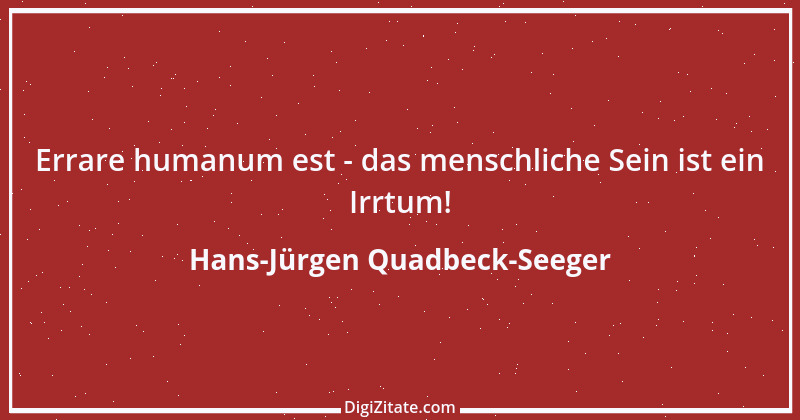 Zitat von Hans-Jürgen Quadbeck-Seeger 153