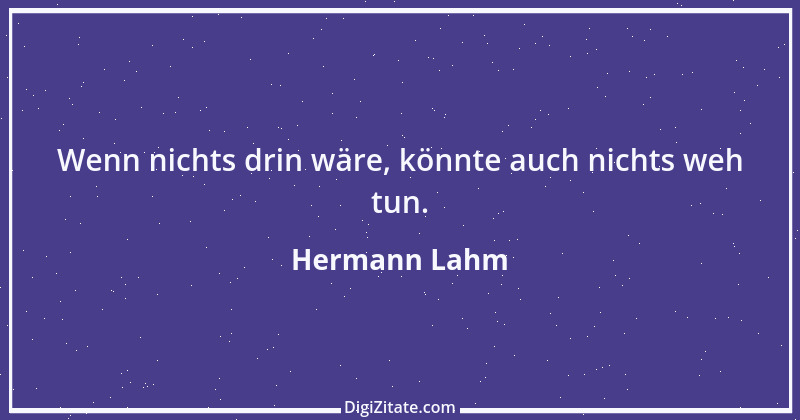 Zitat von Hermann Lahm 5