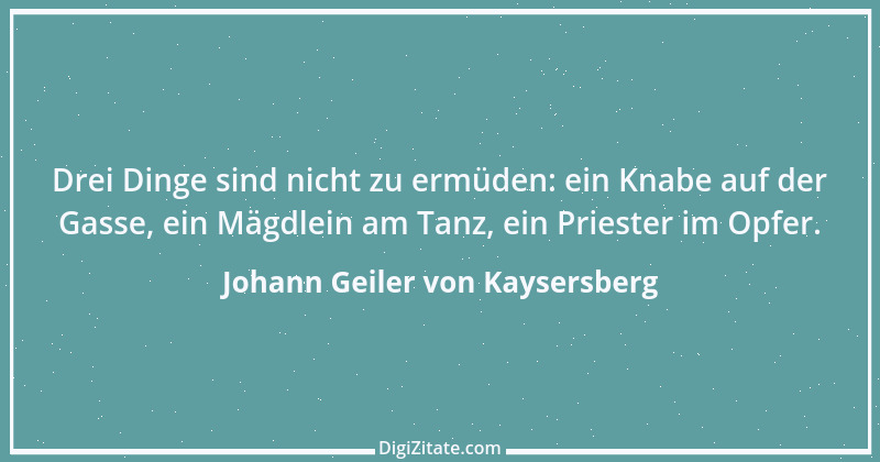 Zitat von Johann Geiler von Kaysersberg 1