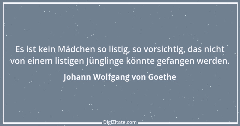 Zitat von Johann Wolfgang von Goethe 1525