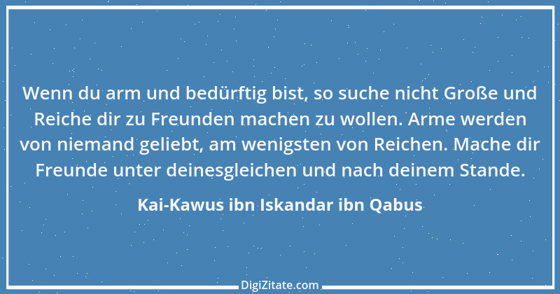 Zitat von Kai-Kawus ibn Iskandar ibn Qabus 8