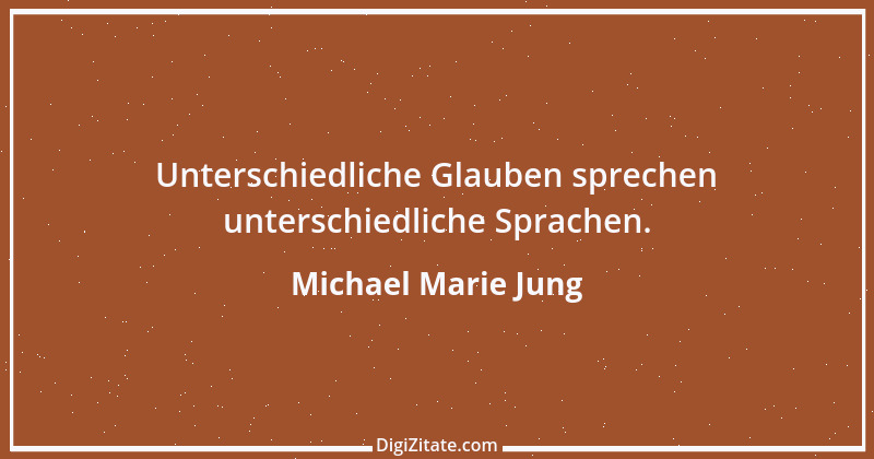 Zitat von Michael Marie Jung 92