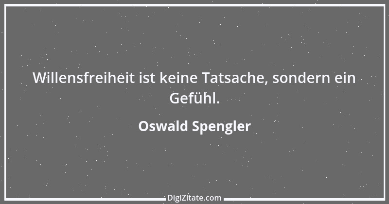 Zitat von Oswald Spengler 34