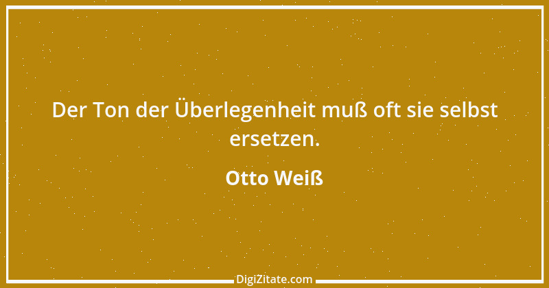 Zitat von Otto Weiß 394