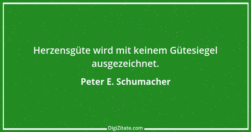 Zitat von Peter E. Schumacher 330