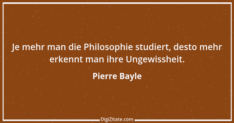 Zitat von Pierre Bayle 6