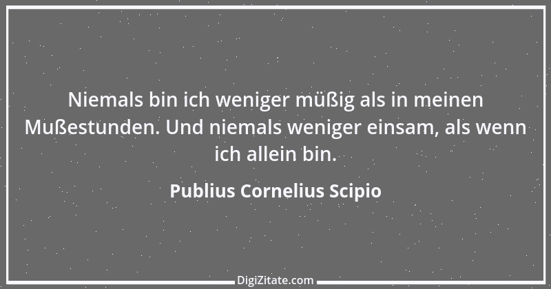 Zitat von Publius Cornelius Scipio 2