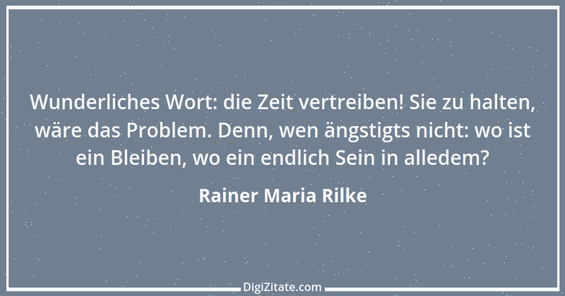 Zitat von Rainer Maria Rilke 70