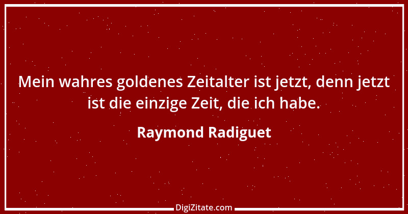 Zitat von Raymond Radiguet 10