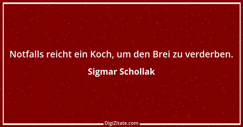 Zitat von Sigmar Schollak 33