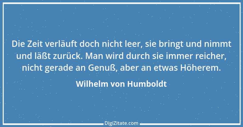 Zitat von Wilhelm von Humboldt 75