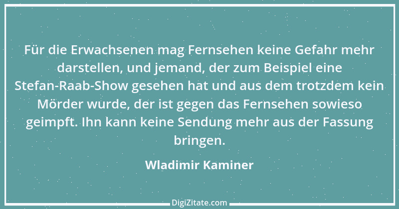 Zitat von Wladimir Kaminer 8