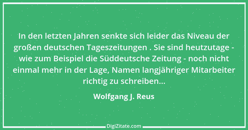 Zitat von Wolfgang J. Reus 365