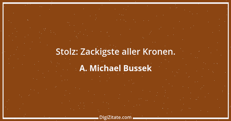 Zitat von A. Michael Bussek 5