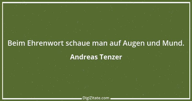 Zitat von Andreas Tenzer 77