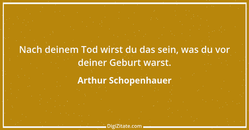 Zitat von Arthur Schopenhauer 600