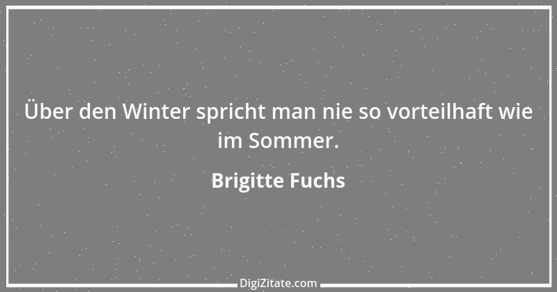 Zitat von Brigitte Fuchs 424