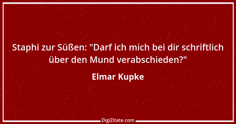 Zitat von Elmar Kupke 64