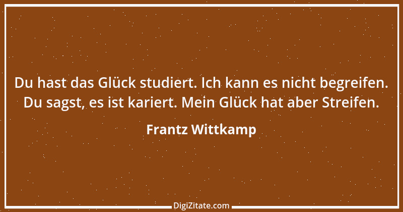 Zitat von Frantz Wittkamp 33