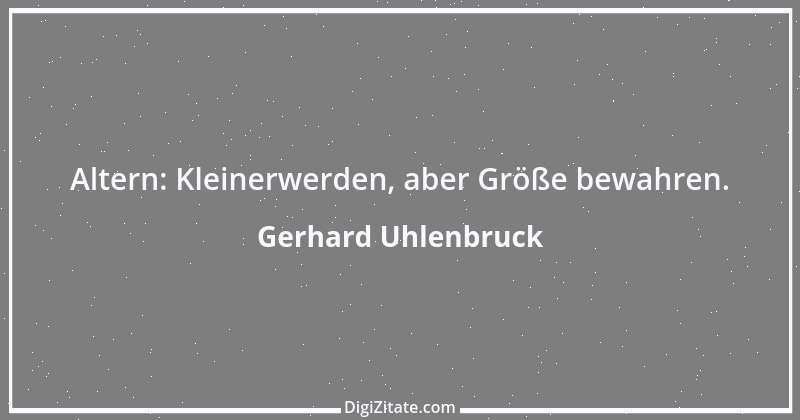 Zitat von Gerhard Uhlenbruck 554