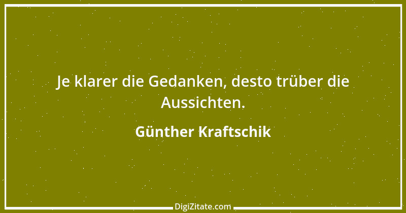 Zitat von Günther Kraftschik 8