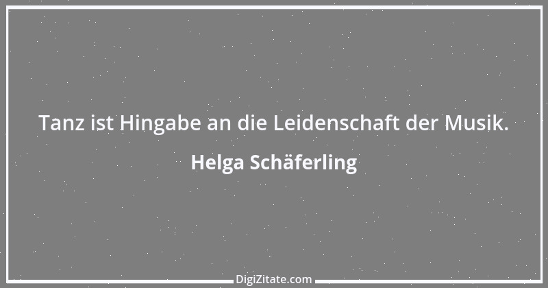 Zitat von Helga Schäferling 489