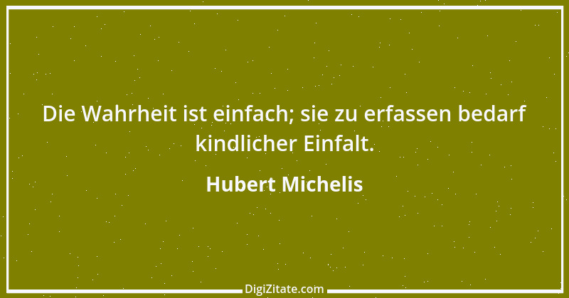 Zitat von Hubert Michelis 9