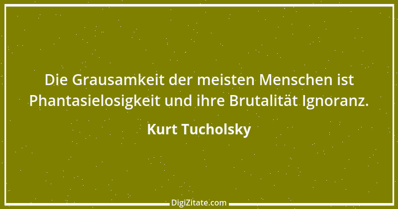 Zitat von Kurt Tucholsky 275