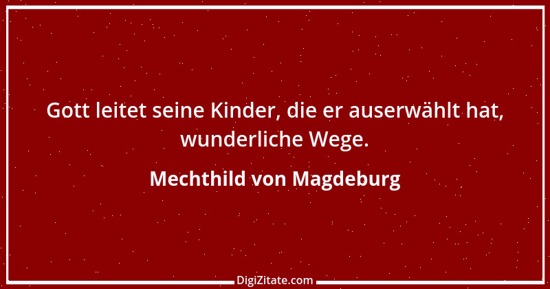 Zitat von Mechthild von Magdeburg 3