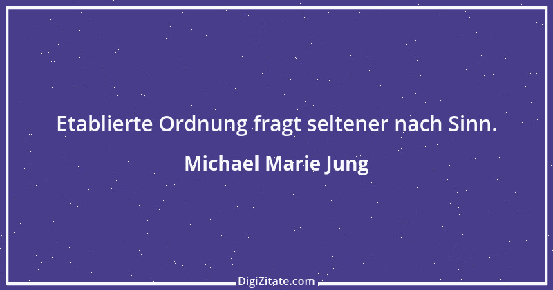 Zitat von Michael Marie Jung 301