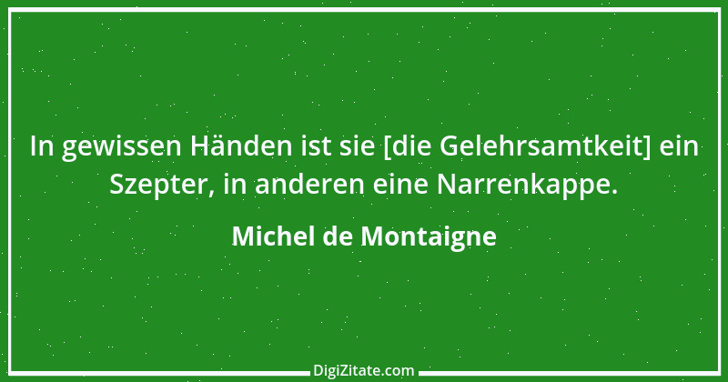 Zitat von Michel de Montaigne 422