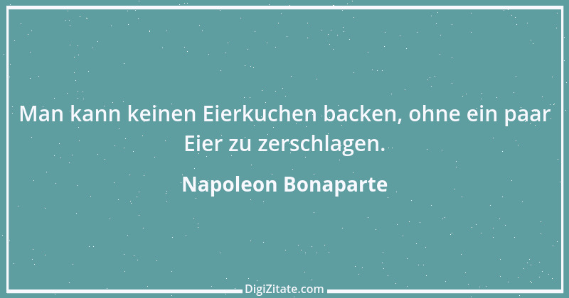 Zitat von Napoleon Bonaparte 84