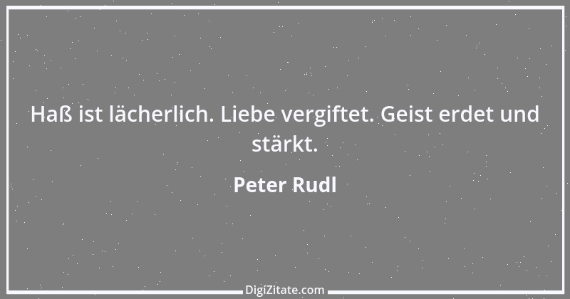 Zitat von Peter Rudl 8